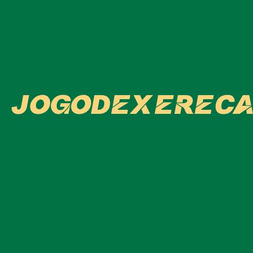 Logo da JOGODEXERECA